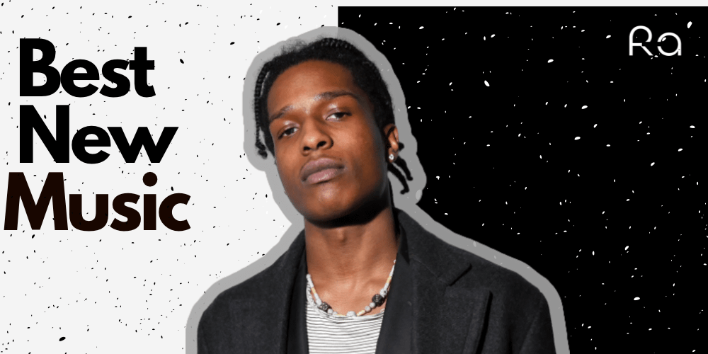 Best New Music: A$AP Rocky, Latto And Cordae